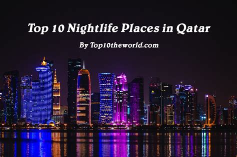 Top 10 Nightlife Places in Qatar - Top10theworld.com