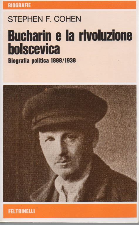 Bucharin E La Rivoluzione Bolscevica Biografia Politica