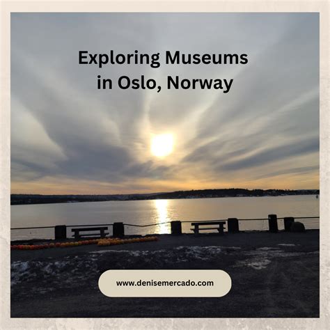 Exploring Museums in Oslo, Norway! — Denise Mercado - Award-Winning ...