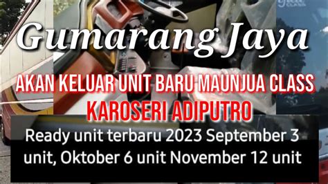 Unit Terbaru Ma Unjua Class Jilid 2 Jam 13 37 Bus Gumarang Jaya Dari