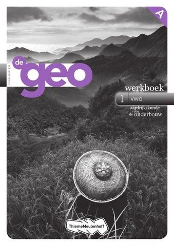 De Geo Onderbouw 9e Editie 1 Vwo By ThiemeMeulenhoff Issuu