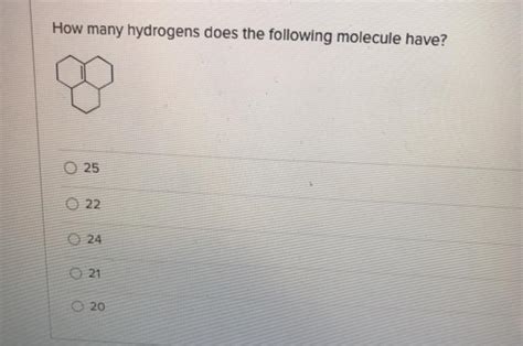 Solved How Many Hydrogens Does The Following Molecule Have Chegg