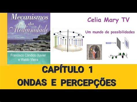 MECANISMOS DA MEDIUNIDADE CAPÍTULO 1 ONDAS E PERCEPÇÕES YouTube