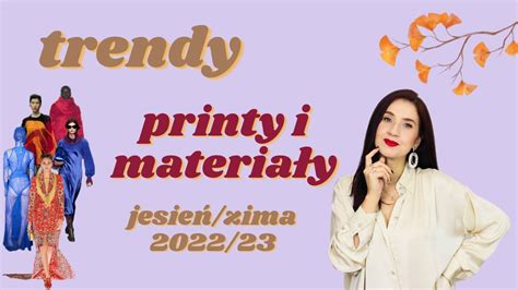 TRENDY JESIEŃ ZIMA 2022 23 FW22 trendi PRINTY I MATERIAŁY FW22