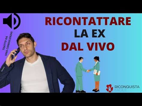 RAVVICINAMENTO Con La EX Di PERSONA Sfrutta La SITUAZIONE Al MEGLIO