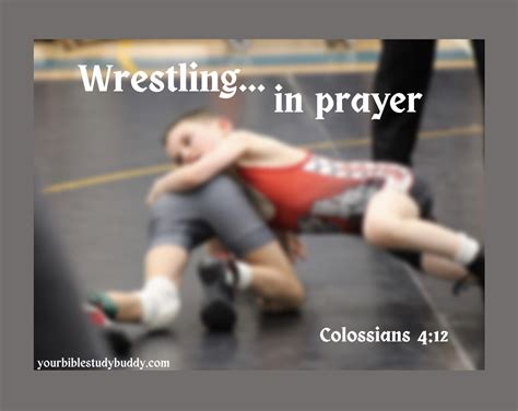 wrestling  prayer  bible study buddy