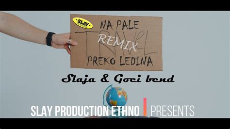 Remix Vozi Me Na Pale Preko Ledina Slaja Goci Bend Official Video