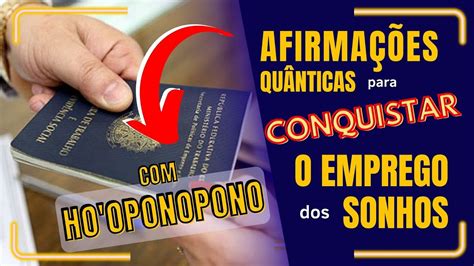 HO OPONOPONO PARA EMPREGO ABENÇOADO E BEM REMUNERADO AFIRMAÇÕES