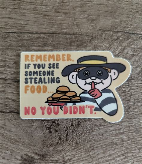 If You See Someone Stealing Food No You Didn T Cute Funny Vintage