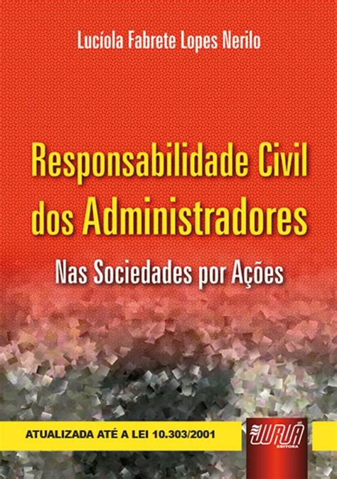 Juruá Editora Responsabilidade Civil dos Administradores Nas