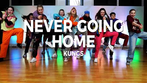 Kungs Never Going Home Dance Choreography By Barbee Sustarsic Youtube