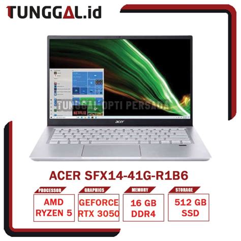 Jual ACER Swift X SFX14 41G R1B6 Ryzen 5 5600U 16GB 512GB RTX3050 W11