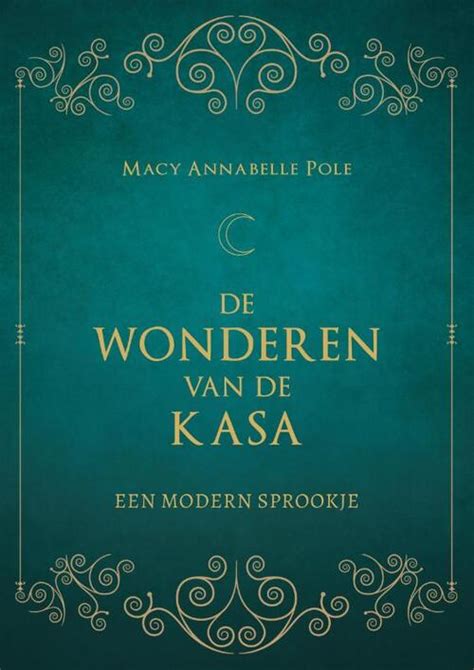 De Wonderen Van De Kasa Macy Annabelle Pole Boek 9789493280359 Bruna