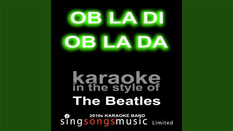 Ob La Di Ob La Da Originally Performed By The Beatles Karaoke Audio