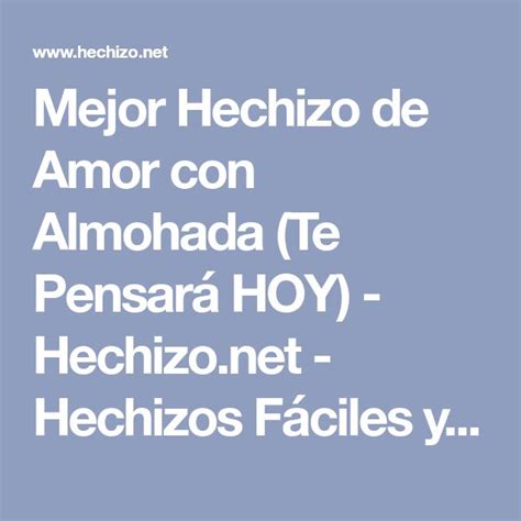 Mejor Hechizo De Amor Con Almohada Te Pensar Hoy Hechizo Net