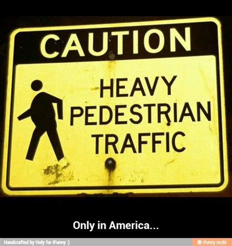 Only In America Funny Street Signs Funny Road Signs Funny Signs