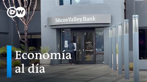 La Quiebra Del Silicon Valley Bank Sacude Al Sistema Financiero