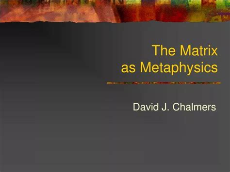 Ppt The Matrix As Metaphysics Powerpoint Presentation Free Download