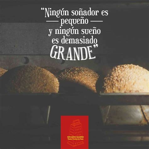 Ningún soñador es pequeño y ningún sueño es demasiado grande Frase