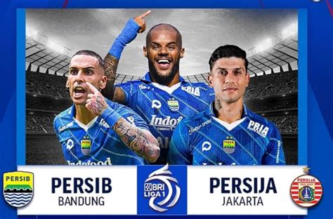 Sedang Berlangsung Persib Vs Persija Nonton TV Online Link Live