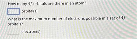 Solved How many 4f orbitals are there in an atom? orbital(s) | Chegg.com