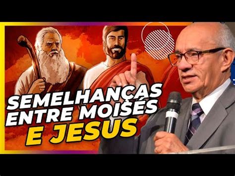 ALGUMAS SEMELHANÇAS ENTRE MOISÉS E JESUS PR GEZIEL GOMES YouTube