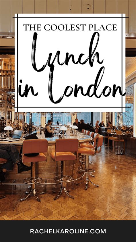 The Coolest Place For Lunch In London Rachel Karoline