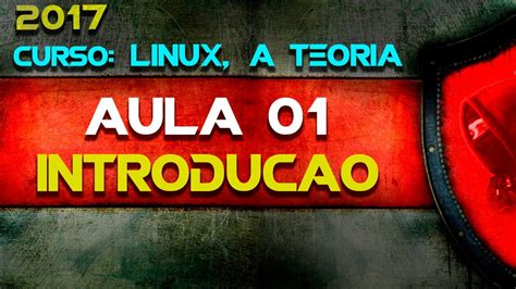 01 Curso Linux a Teoria Introdução YouTube