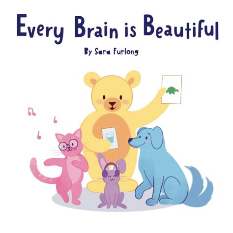 Every Brain Is Beautiful A Little Kids Guide To