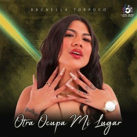 Brunella Torpoco Otra Ocupa Mi Lugar Lyrics Genius Lyrics