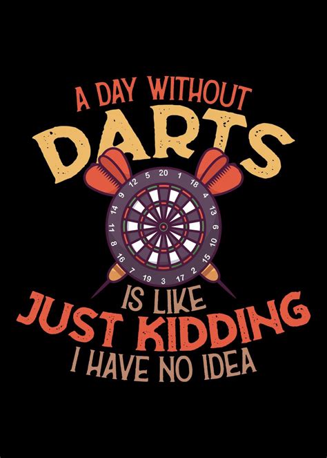 Darts Funny Dart Saying Poster By Ankarsdesign Displate