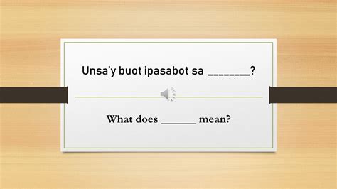 Do You Know This Handy Cebuano Expression Unsa Y Buot Ipasabot Sa