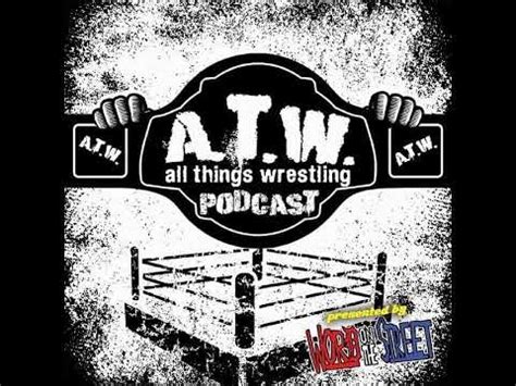 Atw All Things Wrestling Podcast Live Stream Youtube