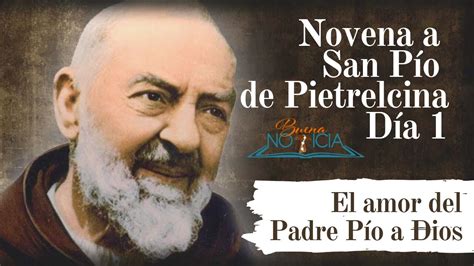 Novena A San Pío De Pietrelcina Día 1 Youtube