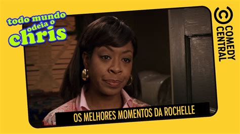 Melhores Momentos Da Rochelle Todo Mundo Odeia O Chris No Comedy Central Youtube