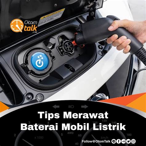 Tips Merawat Baterai Mobil Listrik Di Banyak Kota Besar Mobil Otom Talk