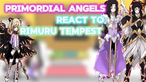 Primordial Angels React To Rimuru Tempest Gacha Reaction My Au Part Youtube