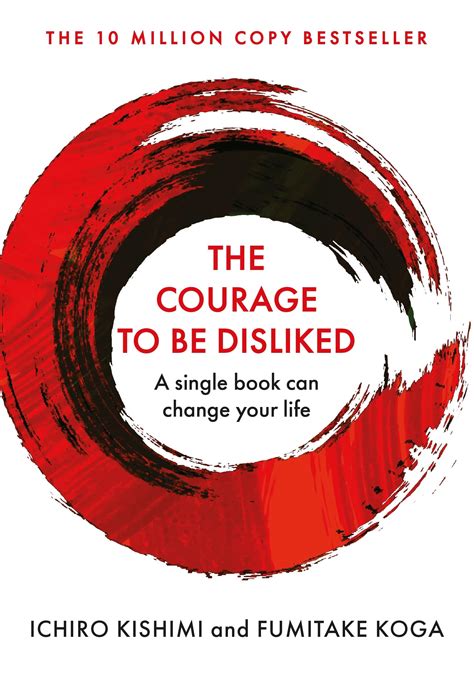 Amazon The Courage To Be Disliked How To Free Yourself Change Your