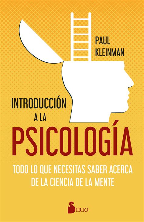 Introducción A La Psicología Todo Lo Que Necesitas Saber Acerca De La