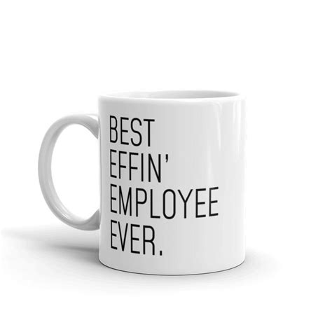 Funny Employee T Best Effin Employee Ever Coffee Mug 11oz Backyardpeaks