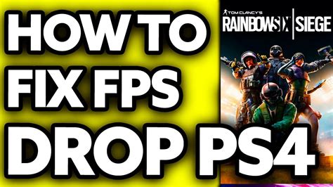 How To Fix Fps Drop Rainbow Six Siege Ps Youtube