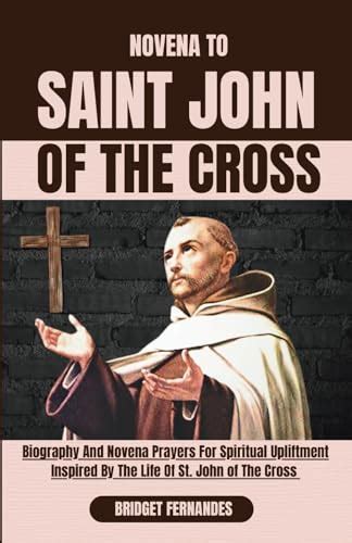 NOVENA TO SAINT JOHN OF THE CROSS Biography And Novena Prayers For