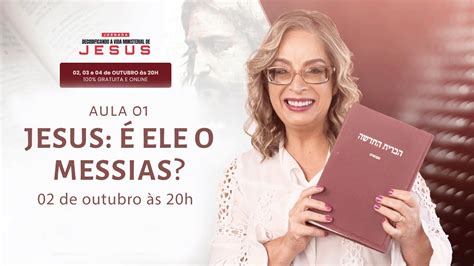 Jesus É Ele O Messias Aula 01 Youtube