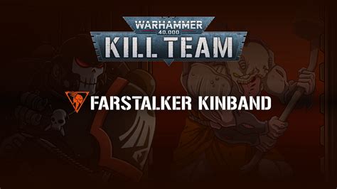 Kill Team 2024 Review Farstalker Kinband Goonhammer