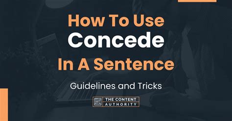 How To Use "Concede" In A Sentence: Guidelines and Tricks