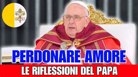 Papa Francesco Dio è paziente con noi impariamo ad esserlo anche noi