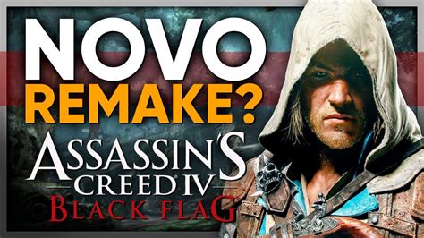 O Novo Remake De Assassins Creed Iv Black Flag Vazado Youtube