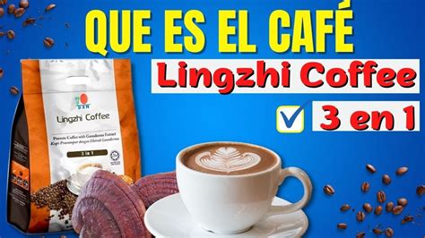 Beneficios Lingzhi Coffee En Para Que Sirve Shop Discount