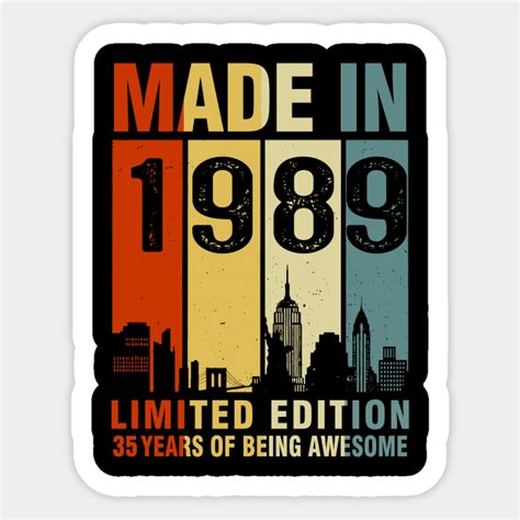 Made In 1989 35th Birthday 35 Years Old 1989 35th Birthday T Sticker Teepublic