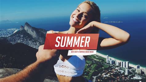 Summer Special Mix 2017 Best Deep Tropical House Chill Out Music